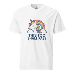 This Too Shall Pass - Unicorn